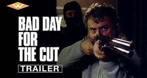 BAD DAY FOR THE CUT Official Trailer | Revenge Drama Action Thriller | Directed by Chris Baugh