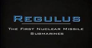 REGULUS: THE FIRST NUCLEAR SUBMARINES COLD WAR DOCUMENTARY FILM