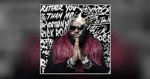 Rick Ross ...Rather you than me\\ MMG 2017