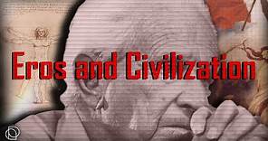 Herbert Marcuse: Eros and Civilization