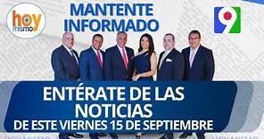 Titulares de prensa Dominicana del viernes 15 de septiembre | Hoy Mismo