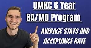 UMKC 6 year BS/MD Program GPA/ACT Requirements and Acceptance Rate | Medical school Requirements