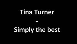 Tina turner - Simply the Best (with Lyrics)