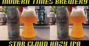Modern Times Brewery ~ Star Cloud Citra Hazy IPA