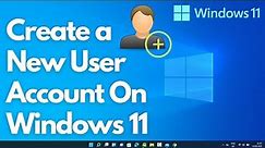 How to Create a New User Account on Windows 11 | How to Create a Guest User Account