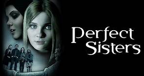 Perfect Sisters (1080p) FULL MOVIE - Drama, Horror, Thriller