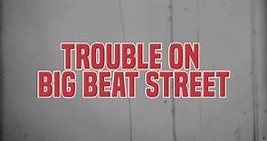 Pere Ubu - Trouble On Big Beat Street [Trailer]