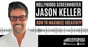 Jason Keller: How To Maximize Your Creativity & Productivity