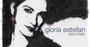 Gloria Estefan - Soy Mujer