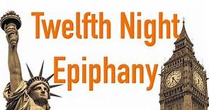 Twelfth Night and Epiphany