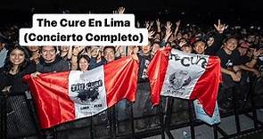 (4K) ¡Concierto Completo The Cure en Lima, Perú 🇵🇪 || 22 noviembre, 2023 || Estádio San Marcos