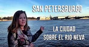 San Petersburgo, la ciudad sobre el Neva (en español)