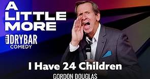 When You Have 24 Children. Gordon Douglas
