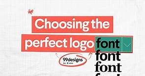 Choosing the perfect logo font | How to find your typographical soulmate