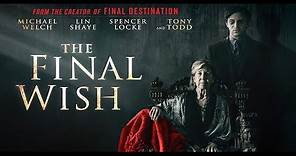 The Final Wish Trailer - Starring Michael Welch, Lin Shaye, Tony Todd (FINAL Cut)