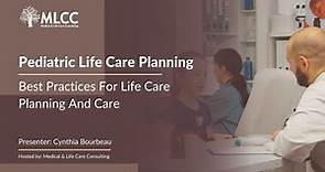 Pediatric Life Care Planning: Best Practices for Life Care Planning and Care for Children