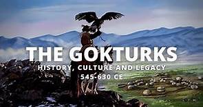 The Gokturks: History, Culture and Legacy of the First Turkic Empire