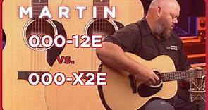 Which Value Priced Martin Guitar is Best? Martin 000-12E vs. 000-X2E