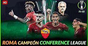🐺 ROMA CAMPEÓN UEFA CONFERENCE League (2022)🏆💚