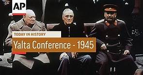 Yalta Conference - 1945 | Today In History | 4 Feb 18