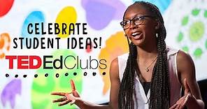 TED-Ed Clubs: Celebrating and amplifying student voices around the world