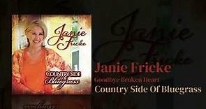 Janie Fricke Goodbye Broken Heart