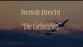 Bert Brecht "Die Liebenden" I