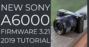 Sony A6000 Firmware update 2019 version 3.21, complete update tutorial