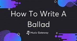 How To Write The Perfect Ballad