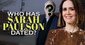 Who has Sarah Paulson dated? Girlfriends List Until Marriage