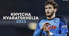 Khvicha Kvaratskhelia 2023 - Incredible Skills, Goals & Assists | HD
