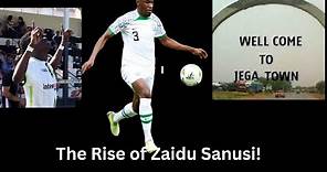 The Rise of Zaidu Sanusi! From Jega Village to Europ Glory: The Untold Story
