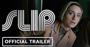 Slip - Official Trailer (2023) Zoe Lister-Jones, Tymika Tafari, Whitmer Thomas