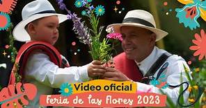 Video oficial Feria de las Flores Medellín 2023