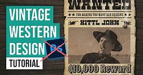 How To Easily Make A Western Wanted Poster Design