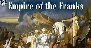 4: The Empire of the Franks: From Clovis to Charlemagne