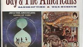 Jay & The Americans - Sands Of Time / Wax Museum