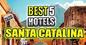 top 5 hotels in santa catalina I best 5 hotels in santa catalina I 5 star hotels in santa catalina