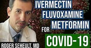 New Study Evaluates High Dose Ivermectin, Fluvoxamine, and Metformin for Outpatient COVID-19