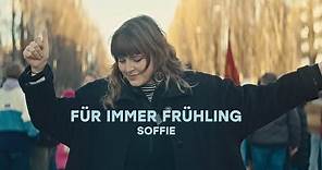 Soffie - Für immer Frühling (Offizielles Musikvideo)