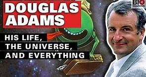 Douglas Adams: His Life, the Universe, and Everything