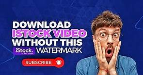 DOWNLOAD ISTOCK VIDEO WITHOUT WATERMARK 🤫