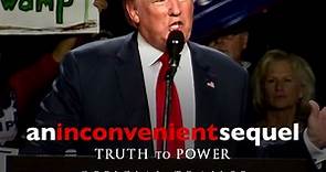 An Inconvenient Sequel: Truth To Power - Official Trailer