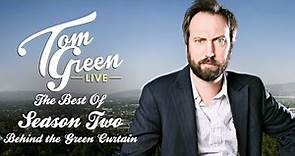 The Best of Season Two: Behind The Green Curtain | Tom Green Live