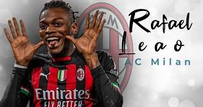 Rafael Leao ● AC Milan