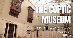 The Coptic Museum | Coptic Cairo | Egypt | Things To Do In Egypt | Visit Egypt | Egypt Travel Guide