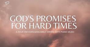 God's Promises For Hard Times: 3 Hour Prayer & Meditation Music & Scriptures