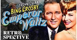Bing Crosby's Classic Musical in Technicolor I The Emperor Waltz (1948) I Retroapective
