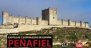 Castillos y Fortalezas de España - Castillo de Peñafiel en Valladolid