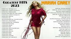 Best Songs Of Mariah Carey - Mariah Carey Greatest Hits Songs Of All Time 2023